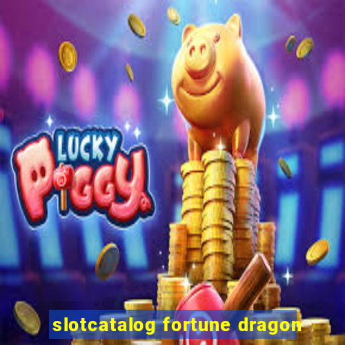 slotcatalog fortune dragon